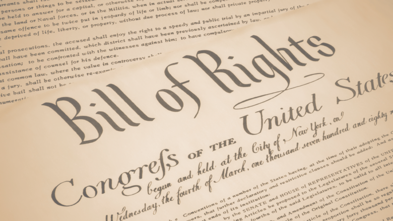 Bill of Rights: The 1st Ten Amendments - Bill of Rights Institute