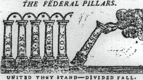 An engraving titled The Federalist Pillars. Six pillars are shown representing states, with the sixth pillar falling over. Below the pillars reads United they stand - divided fall.